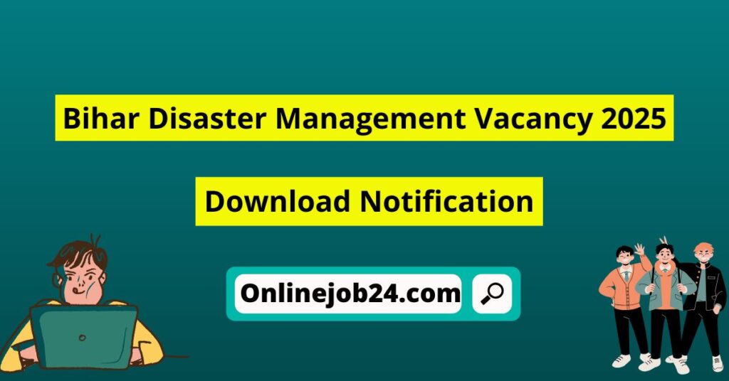 Bihar Disaster Management Vacancy 2025