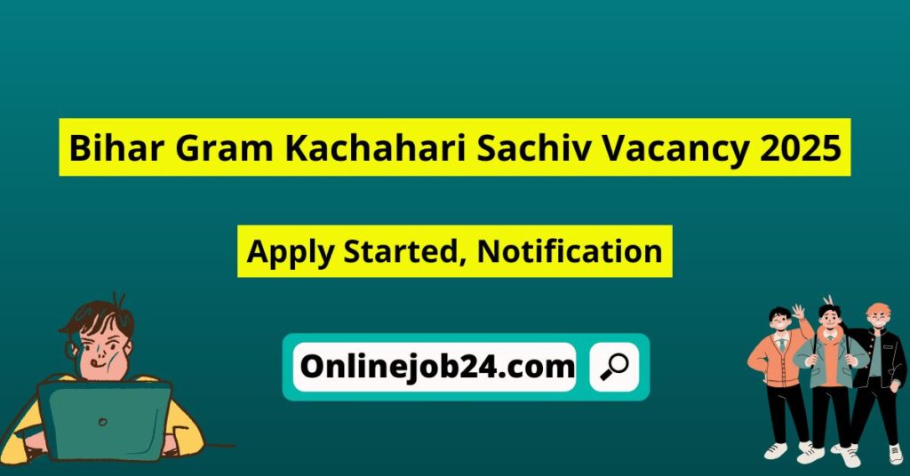 Bihar Gram Kachahari Sachiv Vacancy 2025